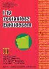 I ty zostaniesz Euklidesem : podręcznik do matematyki dla klasy drugiej liceum i technikum : zakres rozszerzony i zakres podstawowy - Anna. Zalewska