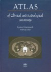 Atlas of Clinical and Radiological Anatomy - Ryszard Maciejewski, Andrzej Drop