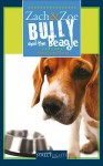 Zach and Zoe: Bully and the Beagle - Kristin Butcher