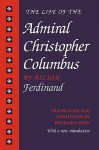 The Life of the Admiral Christopher Columbus: By His Son Ferdinand - Ferdinand Columbus