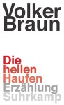 Die hellen Haufen - Volker Braun