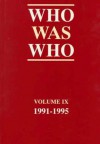 Who Was Who 1991 1995: A Companion To Who's Who Containing The Biographies Of Those Who Died During The Period 1991 1995 - St. Martin's Press