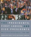 The Presidents, First Ladies, and Vice Presidents: White House Biographies, 1789-2009 - Deborah Kalb, Stephen Robertson