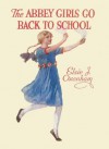 The Abbey Girls Go Back To School - Elsie J. Oxenham