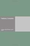 Falkland, Complete - Baron Edward Bulwer Lytton Lytton