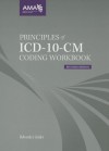 Principles of ICD-10-CM Coding Workbook Second Edition - AMA