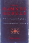 Those Damned Rebels - Michael Pearson