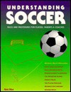 Understanding Soccer: Rules & Procedures for Players, Parents & Coaches - Gene Kira