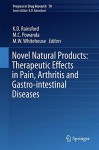 Novel Natural Products: Therapeutic Effects in Pain, Arthritis and Gastro-intestinal Diseases (Progress in Drug Research) - Kim D. Rainsford, M. C. Powanda, M.W. Whitehouse