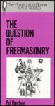 The Question Of Freemasonry. (Salt Ser.) - Ed Decker