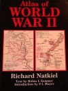 Atlas Of World War 2 - Richard Natkiel