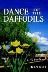 Dance of the Daffodils - Ken Roy