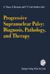Progressive Supranuclear Palsy: Diagnosis, Pathology, and Therapy - E. Tolosa, Roger Duvoisin, F.F. Cruz-Sanchez