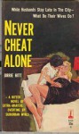 Never Cheat Alone - Orrie Hitt