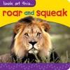 Roar and Squeak (Look at This) - Autumn Publishing