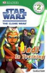 Star Wars Clone Wars Jedi in Training (DK Reader Level 2) - Heather Scott