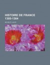 Histoire de France 1305-1364 (4) - Jules Michelet