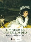 Los niños de los bellos días - Eduard von Keyserling, Carlos Fortea