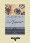 Crash Course on the New Testament: Six Sessions - Christianity Today International