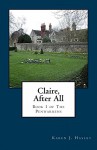 Claire, After All (The Penwarrens Book 1) - Karen J. Hasley