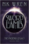 Sword of the Lamb - M.K. Wren