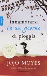 Innamorarsi in un giorno di pioggia - Jojo Moyes