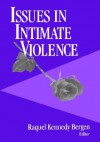 Issues in Intimate Violence - Raquel Kennedy Bergen