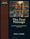 The First Passage: Blacks in the Americas 1502-1617 (Young Oxford History of African Americans) - Colin A. Palmer