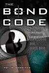 The Bond Code: The Dark World of Ian Fleming and James Bond - Philip Gardiner