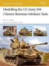 Modelling the US Army M4 (76mm) Sherman Medium Tank (Osprey Modelling) - Steven Zaloga