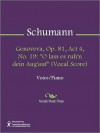 Genoveva, Op. 81, Act 4, No. 19: "O lass es ruh'n dein Aug'auf" (Vocal Score) - Robert Schumann