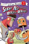 Super Ace and the Rotten Robots - Cheryl Crouch