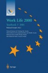 Work Life 2000 Yearbook 3: The Third of a Series of Yearbooks in the Work Life 2000 Programme, Preparing for the Work Life 2000 Conference in Malmo 22 25 January 2001, as Part of the Swedish Presidency of the European Union - Richard Ennals, National Board of Occupational Safety an, Sweden National Labour Market Board