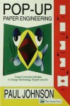 New Pop-Up Paper Projects: Step-by-step paper engineering for all ages - Paul Johnson