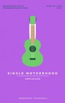 Single Mumhood Unplugged - Annemarie Musawale