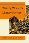 Writing Women's Literary History - Margaret J.M. Ezell