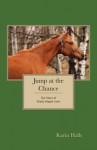 Jump at the Chance: The Story of Shady Maple Farm - Karin Halls, Julie Saeger Nierenberg, Rose M Bailey