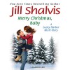 Merry Christmas, Baby - Angela Starling, Jill Shalvis