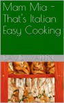 Mam Mia - That's Italian Easy Cooking - David Warren