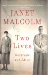 Two Lives: Gertrude And Alice - Janet Malcolm