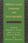 Biblical Greek Language and Lexicography: Essays in Honor of Frederick W. Danker - Bernard A. Taylor, John A. L. Lee, Peter R. Burton, Richard E. Whitaker