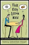 Talk Easy, Listen Hard - Nancy Meyer