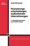 Finanzierungsentscheidungen Multinationaler Unternehmungen. - Guido Eilenberger