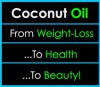 Coconut Oil: Magical properties from Weight-Loss to Health to Beauty - Malibu Apps