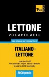 Vocabolario Italiano-Lettone Per Studio Autodidattico - 3000 Parole - Andrey Taranov