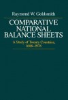 Comparative National Balance Sheets: A Study of Twenty Countries, 1688-1979 - Raymond W. Goldsmith