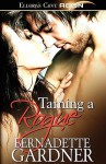 Taming a Rogue - Bernadette Gardner