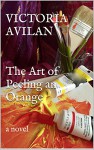 The Art of Peeling an Orange - Victoria Avilan