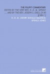 The pulpit commentary: edited by the Very Rev. H. D. M. Spence ... and by the Rev. Joseph S. Exell [v.40 ][189-? ] - H. D. M. (Henry Donald Maurice) Spence-Jones