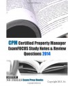 CPM Certified Property Manager ExamFOCUS Study Notes & Review Questions 2014 - ExamREVIEW